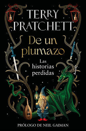 De un plumazo: Las historias perdidas / A Stroke of the Pen: The Lost Stories by Terry Pratchett