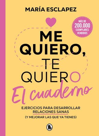 Me quiero, te quiero. El cuaderno / I Love Myself, I Love You. The Notebook by María Esclapez