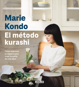 El método kurashi. Cómo organizar tu espacio para crear tu estilo de vida ideal / Marie Kondo's Kurashi at Home