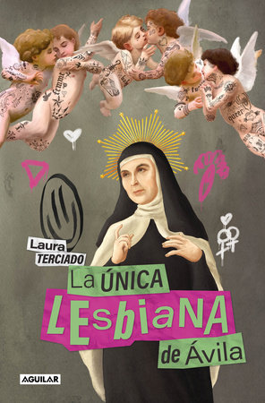 La única lesbiana de Ávila / The Only Lesbian in Ávila by Laura Terciado