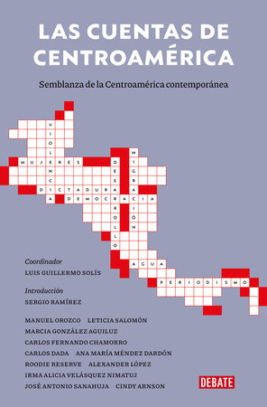 Las cuentas de Centroámerica: Semblanza de la Centroamérica contemporánea / A Ba lance Sheet of Central America: A Portrait of Contemporary Central America by Varios autores