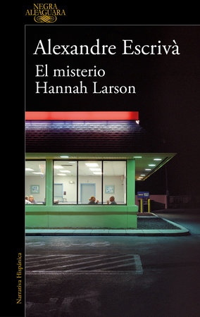 El misterio Hannah Larson / The Mystery of Hannah Larson by Alexandre Escrivà
