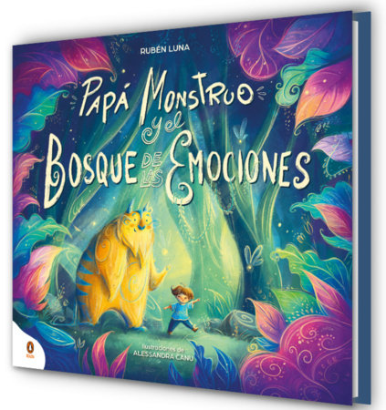 Papá Monstruo y el bosque de las emociones / Monster Dad and the Emotional Forest by Rubén Luna
