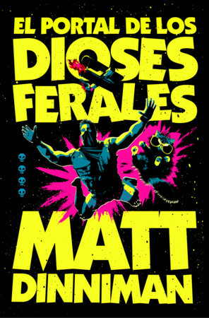 El portal de los dioses ferales / The Gate of the Feral Gods by Matt Dinniman