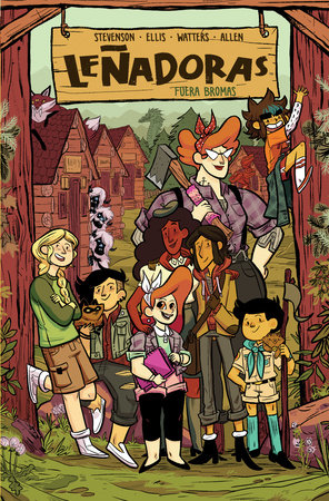 Leñadoras / Lumberjanes: Fuera Bromas/ On a Roll by ND Stevensom, Shannon Waters and Brooklyn Allen