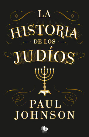 La historia de los judíos / A History of the Jews by Paul Johnson