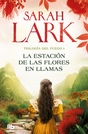 La estación de las flores en llamas / Flower Station in Flames by Sarah Lark