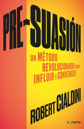 Pre-suasion / Per-suation by Robert Cialdini