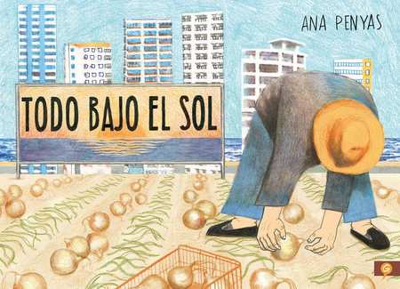 Todo bajo el sol / All Under the Sun by Ana Penyas