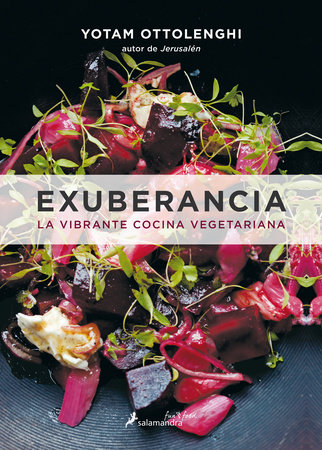 Exuberancia / Plenty More by Yotam Ottolenghi