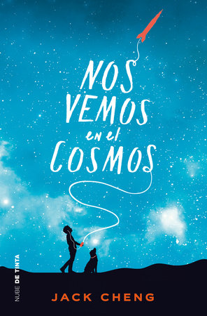 Nos vemos en el cosmos /See You in the Cosmos by Jack Cheng