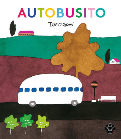 Autobusito / Bus Stops by Taro Gomi