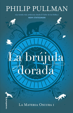 La brujula dorada/ Northern Lights by Philip Pullman