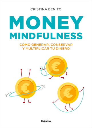 Money mindfulness (Spanish Edition) by Cristina Benito
