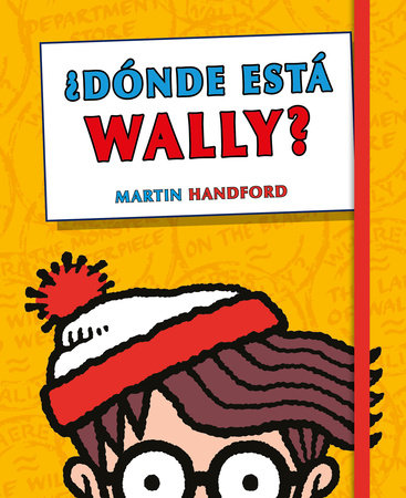 ¿Dónde está Wally? Edición esencial / Where's Waldo: Essential Edition by Martin Handford