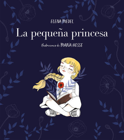 La pequeña princesa / The Little Princess by Elena Medel