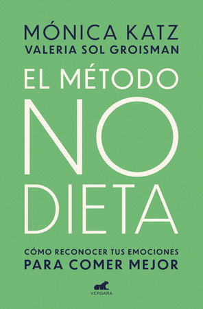 El método no dieta / The No-Diet Method by Monica Katz