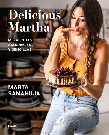 Delicious Martha (Spanish Edition) by Marta Sanahuja