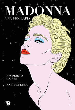 Madonna. Una biografía / Madonna. A Biography by Los Pietro Flores