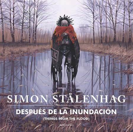 Después de la inundación/ Things From the Flood by Simon Stalenhagh