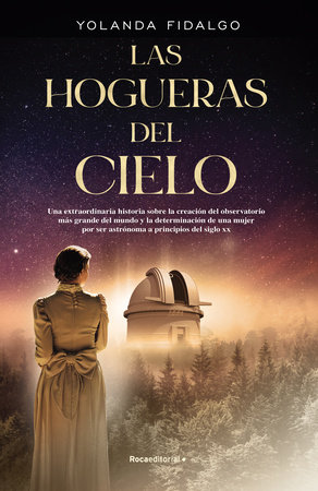 Las hogueras del cielo / Campfires of Heaven by Yolanda Fidalgo