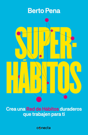 Superhábitos / Super Habits by Berto Pena