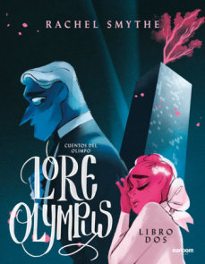 Lore Olympus. Cuentos del Olimpo / Lore Olympus: Volume Two