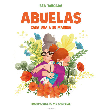 Abuelas. Cada una a su manera / Grandmothers. Each in Their Own Way by Bea Taboada