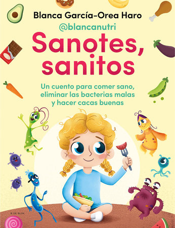 Sanotes, sanitos / Healthy, Happy by Blanca Garcia-Orea Haro and @Blancanutri
