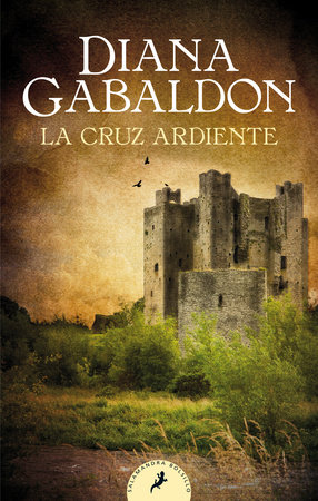 La cruz ardiente / The Fiery Cross by Diana Gabaldon
