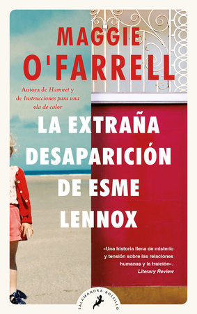 La extraña desaparición de Esme Lennox/ The Vanishing Act of Esme Lennox by Maggie O'Farrell