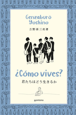 ¿Cómo vives? / How Do You Live? by Genzaburo Yoshino