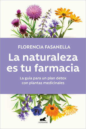 La naturaleza es tu farmacia / Nature Is Your Pharmacy by Florencia Fasanella