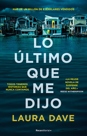 Lo último que me dijo /The Last Thing He Told Me by Laura Dave
