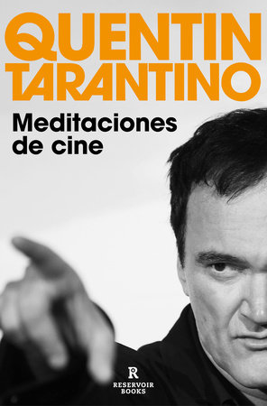 Meditaciones del cine / Cinema Speculation by Quentin Tarantino