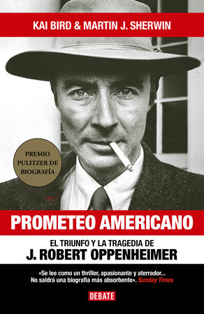 Prometeo Americano / American Prometheus by Kai Bird and Martin J. Sherwin