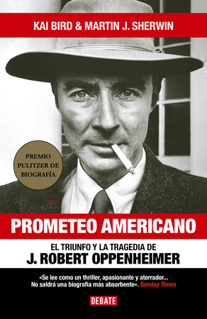 Prometeo Americano. El libro que inspiró la película OPPENHEIMER / American Prom etheus by Kai Bird and Martin J. Sherwin