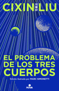 El problema de los tres cuerpos (Edición ilustrada) / The Three-Body Problem (Il lustrated Edition)