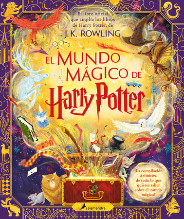 El mundo mágico de Harry Potter: El libro oficial que amplía los libros de Harry  Potter / The Harry Potter Wizarding Almanac by J.K. Rowling