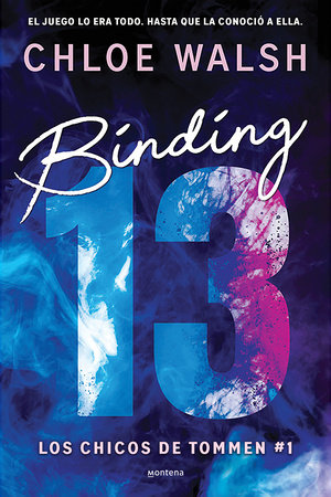 Binding 13 (El romance más épico, emocional y adictivo de TikTok) Spanish Editio n by Chloe Walsh