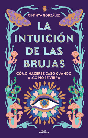 La intuición de las brujas / Witches' Intuition by Cinthya Gonzalez