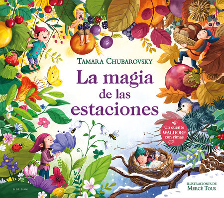 La magia de las estaciones / The Magic of the Seasons by Tamara Chubarovsky