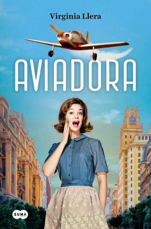 Aviadora / The Aviator by Virginia Llera