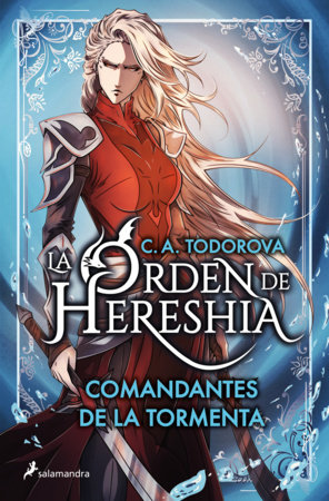 Comandantes de la Tormenta / Commanders of the Storm by C.A. Todorova