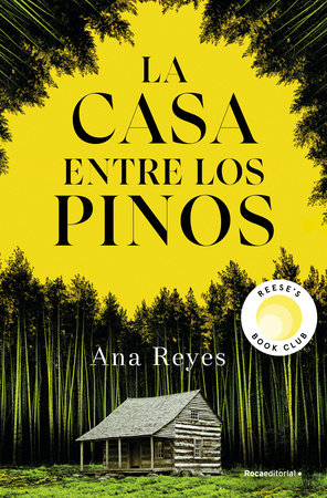 La casa entre los pinos / The House In the Pines by Ana Reyes