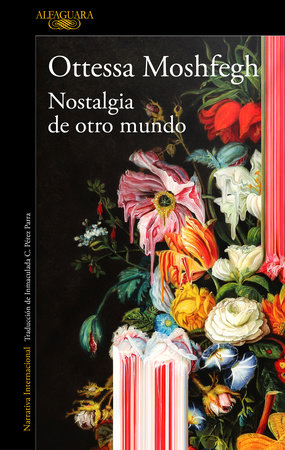 Nostalgia de otro mundo / Homesick For Another World: Stories by Ottessa Moshfegh
