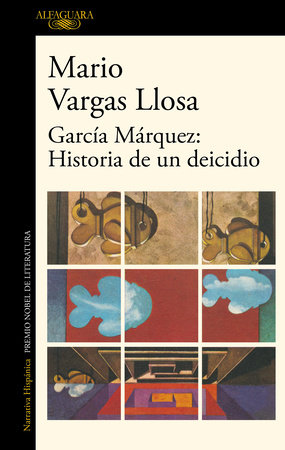 García Márquez: historia de un deicidio / Garcia Marquez: Story of a Deicide by Mario Vargas Llosa