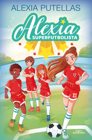 Alexia y las promesas del fútbol / Alexia and the Young Promising Soccer Players by Alexia Putellas