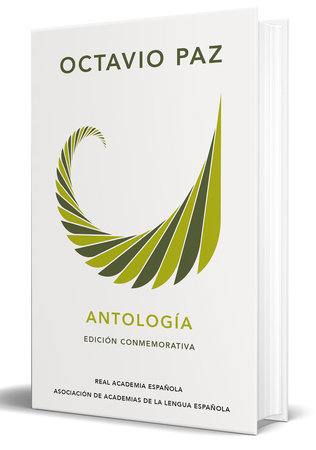 Octavio Paz. Antología (Edición conmemorativa) / Octavio Paz. Anthology. (Commem orative Edition) by Octavio Paz