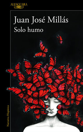 Solo humo / Just Smoke by Juan José Millás